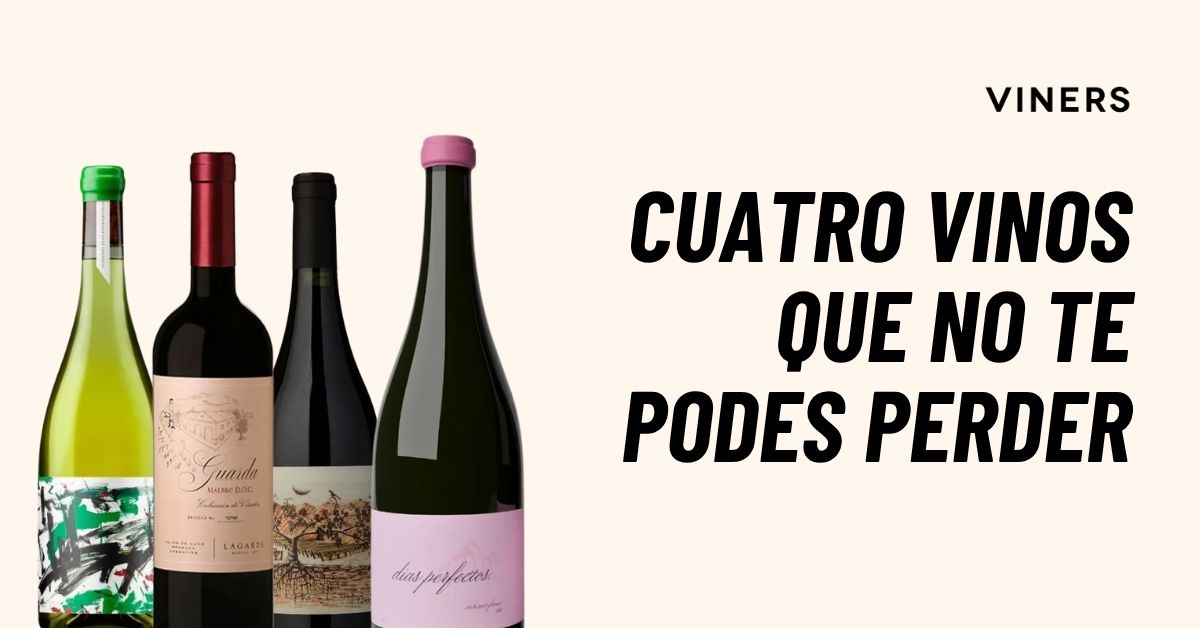 Cuatro Vinos (y un Gin) que No Te Podés Perder